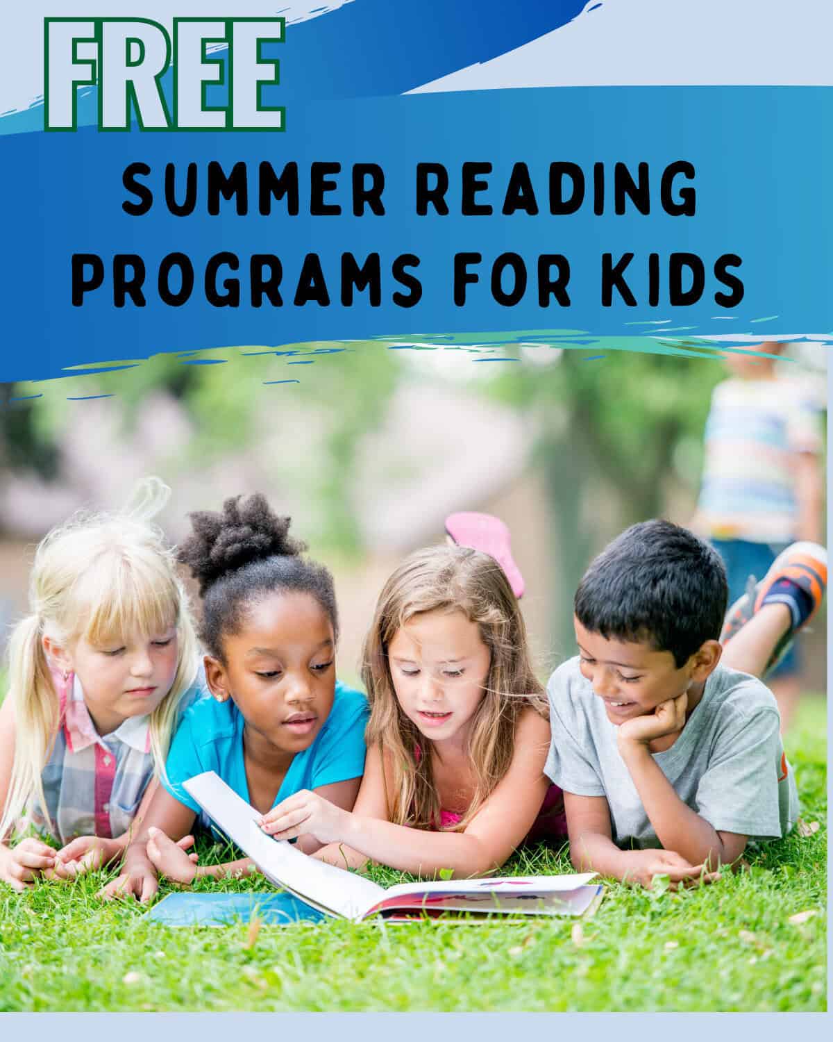 Four children lie on the grass outdoors, reading a book together. Text above reads, "free summer reading programs for kids"—inspiring young readers to join summer reading programs and enjoy stories all season long.