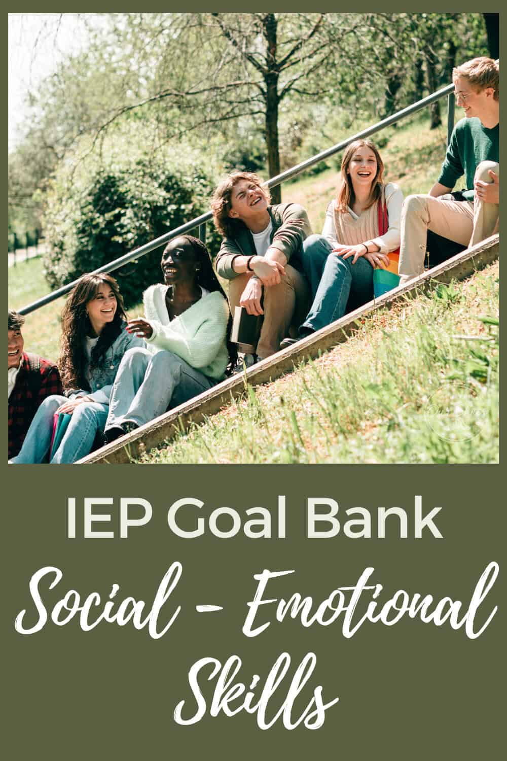 A group of six people sit on an outdoor staircase, smiling and engaging with each other. Text below reads "iep goal bank social skills - emotional skills.