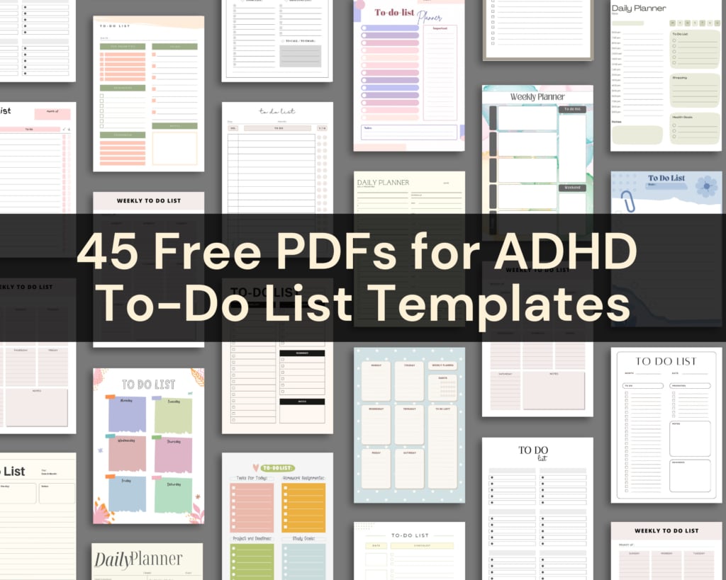 Collage of diverse to-do list templates with the text "45 free pdfs for adhd-friendly to-do list templates" overlaid.