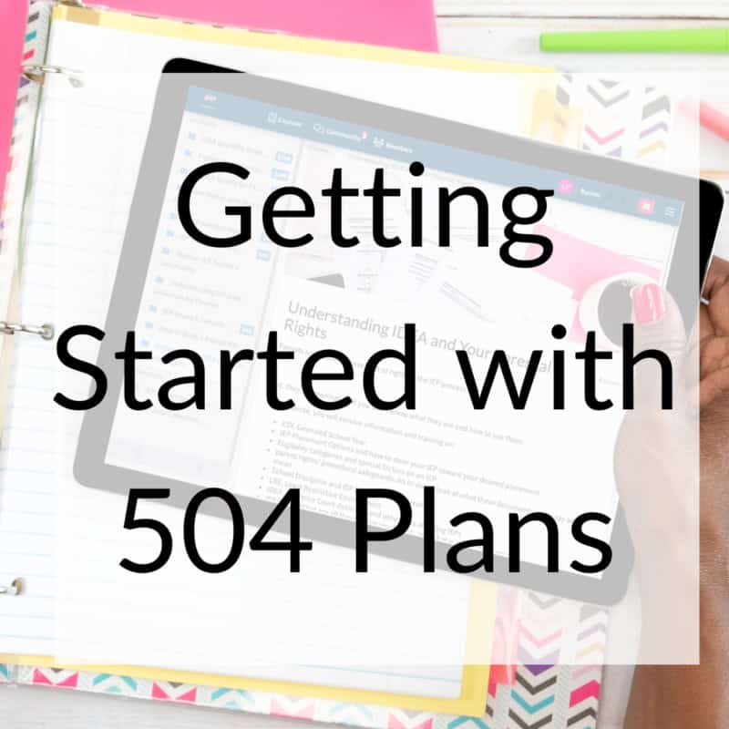 Tablet on open notebook with text overlay: "getting started with 504 plans. " learn how a 504 plan can support a student’s educational needs effectively.