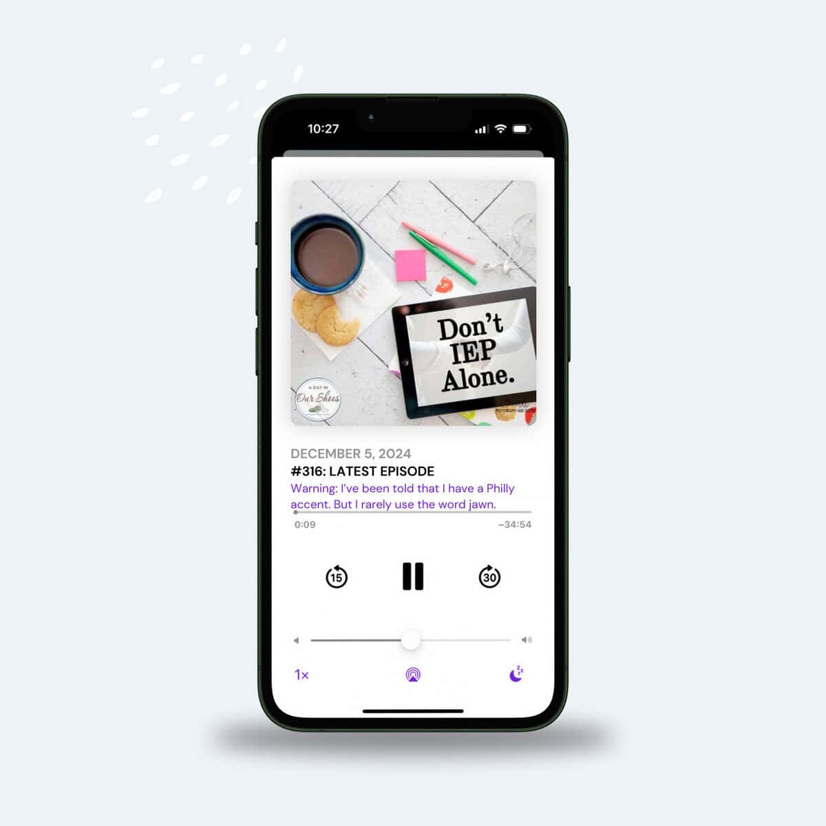 A smartphone showcases a podcast episode titled "don't iep alone," set against a backdrop of a coffee cup, glasses, and colorful stationery, highlighting the importance of advocacy in special education.