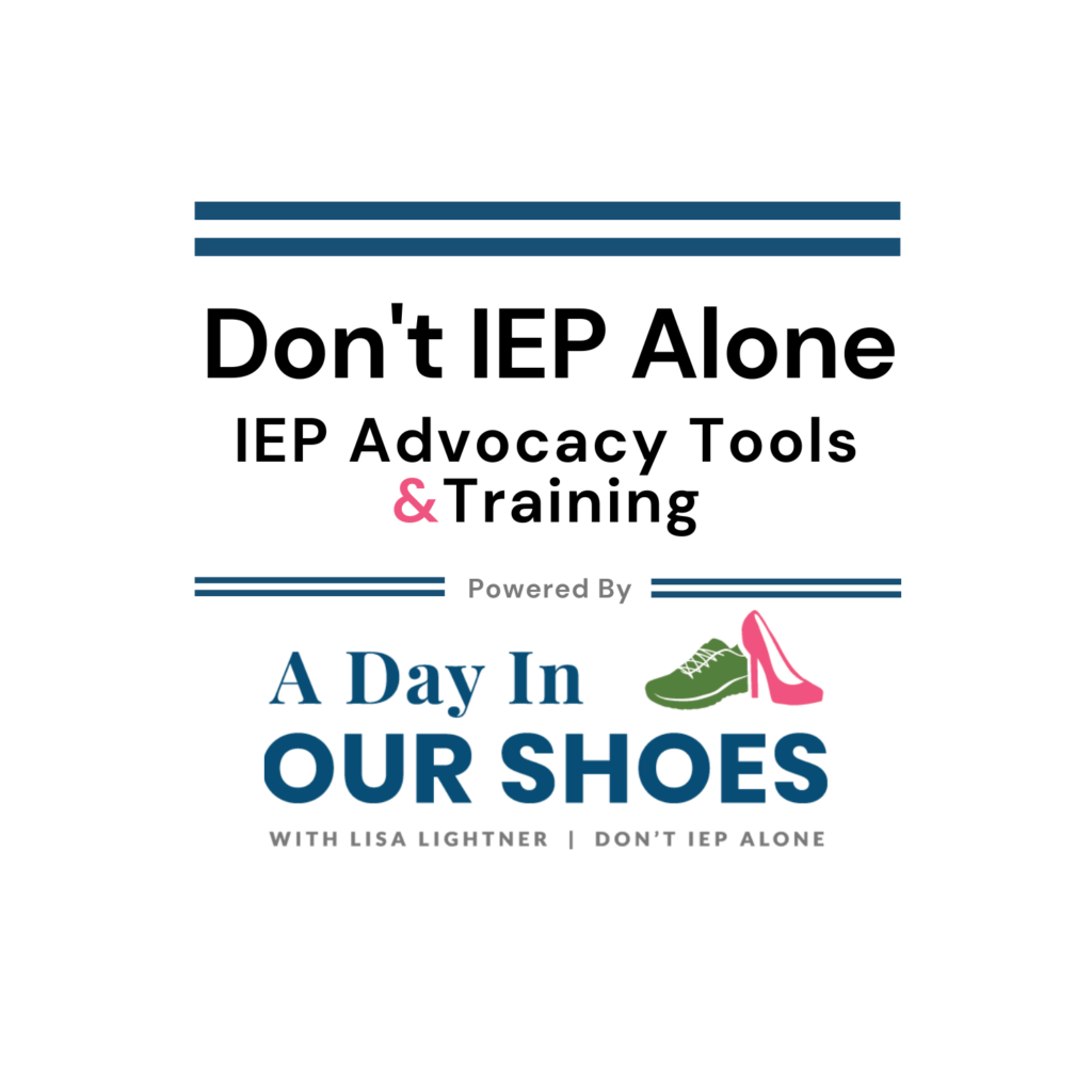Logo for "don't iep alone," showcasing the tagline "iep advocacy tools & training. " powered by "a day in our shoes," it features a distinctive shoe graphic, symbolizing support and guidance in navigating the iep journey.