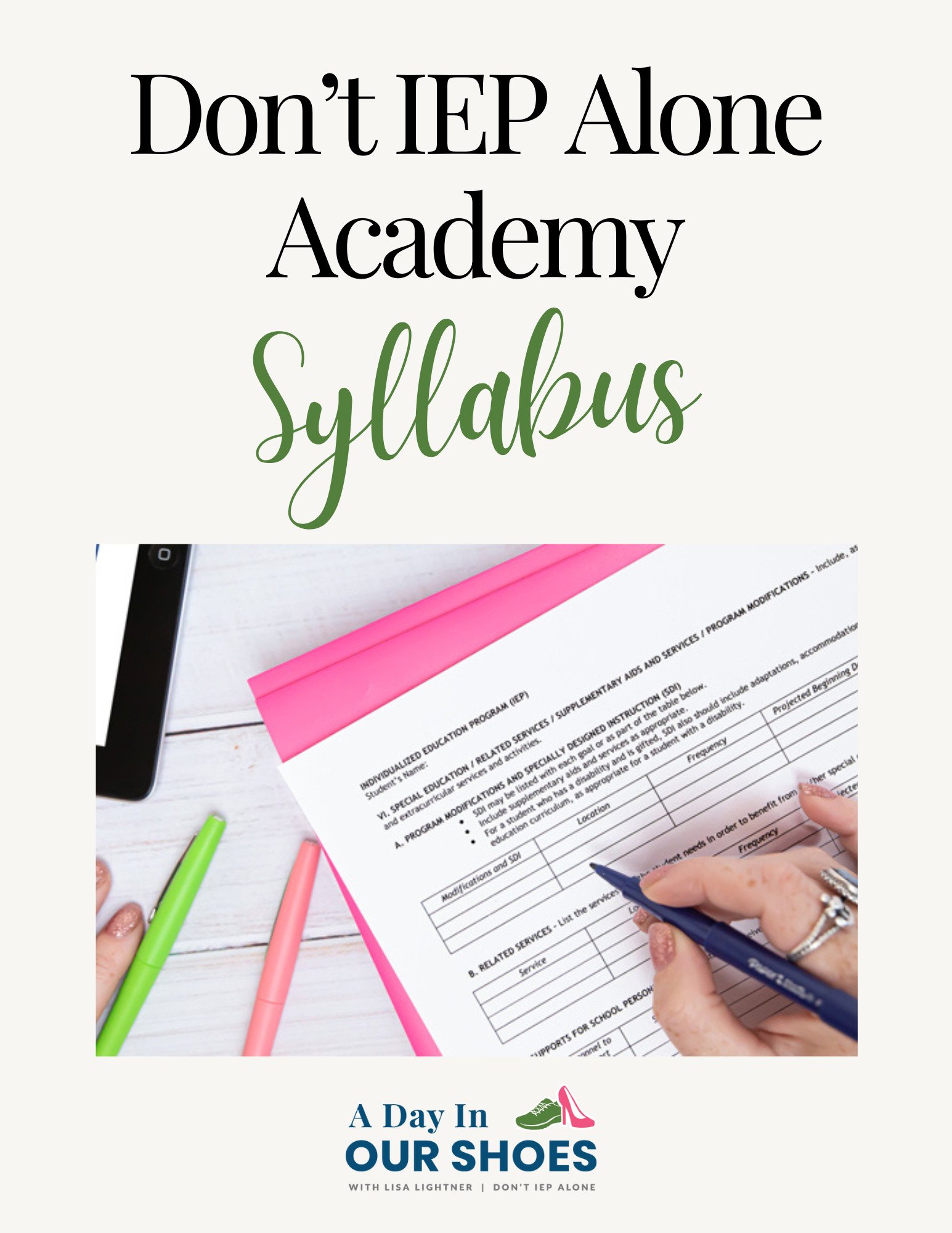 Hands holding pens and filling out a document labeled "don't iep alone academy syllabus" offer a glimpse into a day in our shoes, emphasizing the importance of guidance and support.