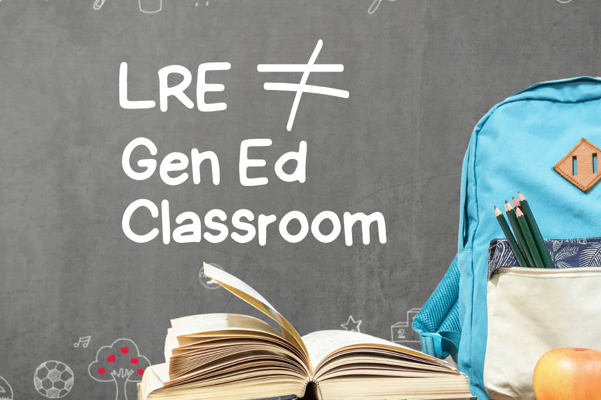 A chalkboard reads "lre ≠ gen ed classroom," highlighting that the least restrictive environment (lre) isn't always the general education setting; an open book, pencils, apple, and a blue backpack sit below.