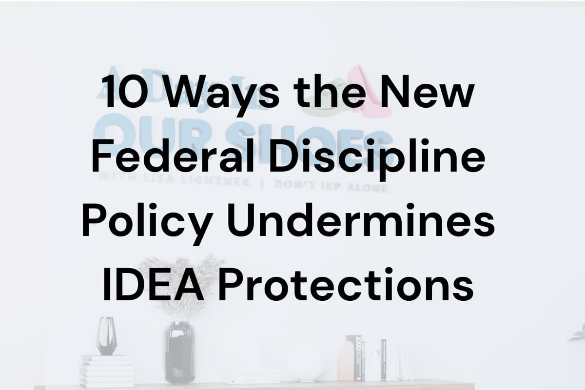 Text on image: "10 ways the new federal discipline policy undermines idea protections," over a faint background with shelves and decor.
