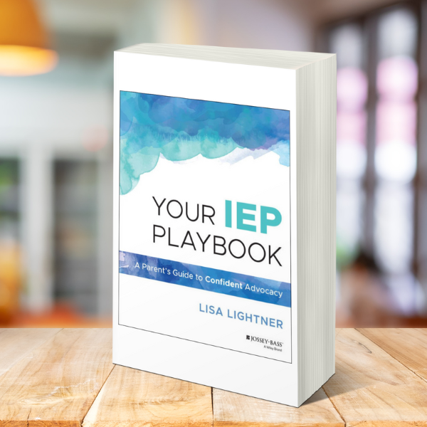 A day in our shoes and don't iep alone 54 A paperback book titled "your iep playbook: a parent's guide to confident advocacy" by lisa lightner is standing on a wooden table.