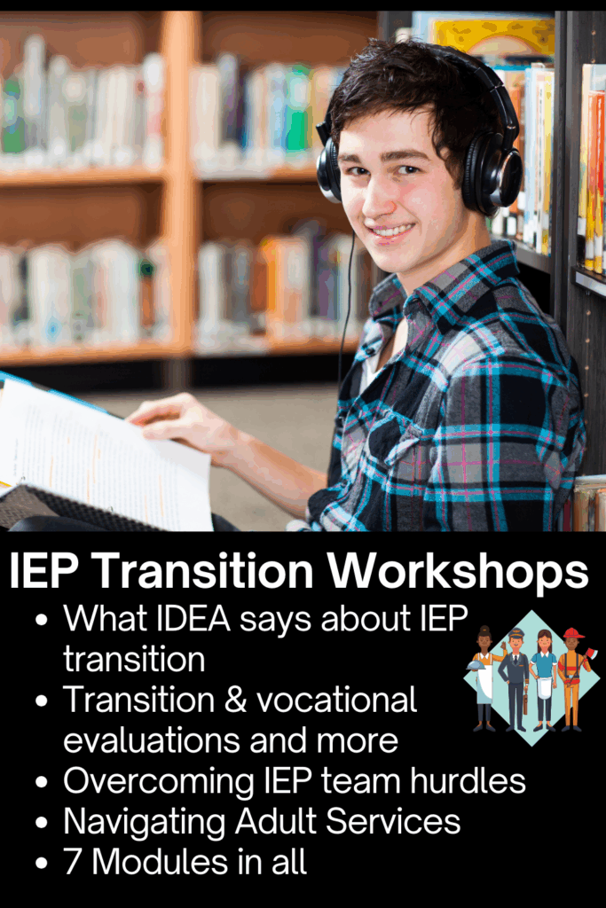 Teen wearing headphones reads a book in a library; text promotes iep transition workshops, highlighting idea, evaluations, team challenges, adult services, and 7 modules to support successful transitions.