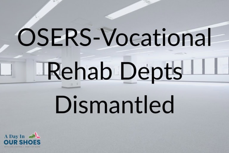 Empty office space with large text overlay stating "osers-vocational rehab depts dismantled;" "a day in our shoes" logo appears in the bottom left corner, raising questions for osers employees and vocational rehab about what's next.