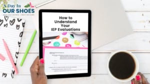 A person holding a tablet displaying "how to understand your iep evaluations" on a desk with a notebook, pen, glasses, and coffee—perfect for anyone seeking an iep guide for navigating special education.