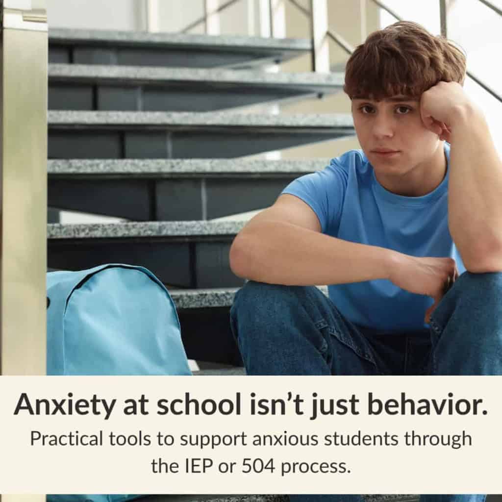 Student experiencing anxiety at school with iep and 504 support strategies