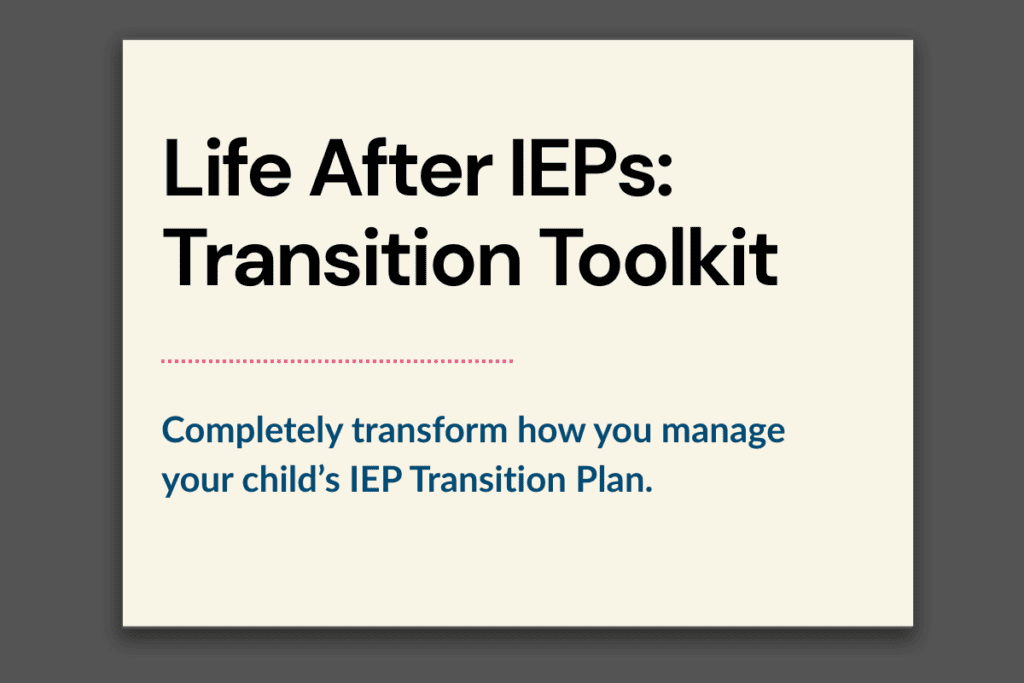 A slide titled "Life After IEPs: Transition Toolkit" with text about improving management of a child's IEP Transition Plan, featuring helpful tips and information on iep transition workshops.
