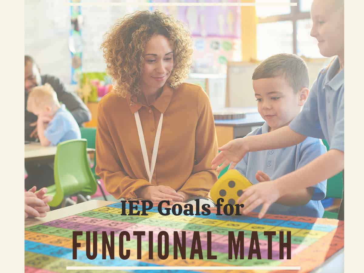 Functional Math Goals For IEPs That Actually Work.