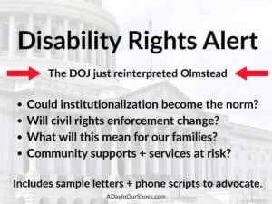 Disability rights alert about doj's reinterpretation of olmstead memo.
