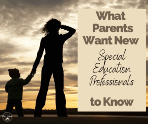 What-iep-parents-want-new-special-education-professionals-to-know