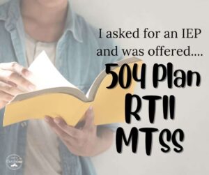 Parent holding an open book with text overlay: “i asked for an iep and was offered 504 plan, rti, mtss. ”