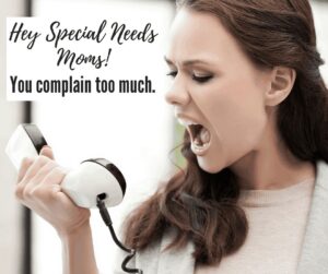 Special needs mom complain angry woman yelling into a phone